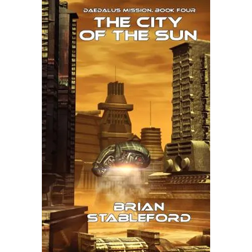 The City of the Sun: Daedalus Mission, Book Four - Paperback