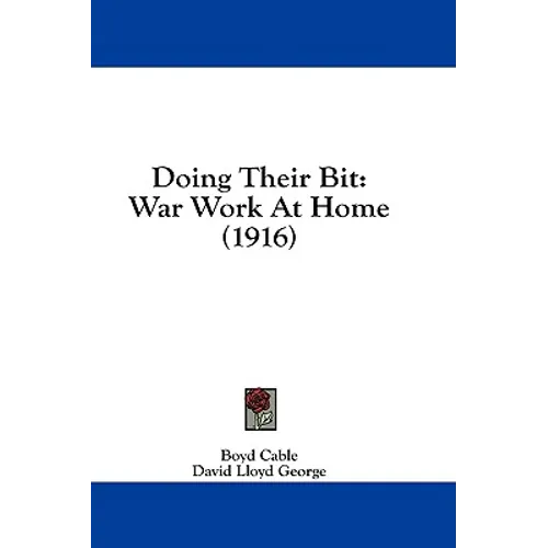 Doing Their Bit: War Work At Home (1916) - Paperback