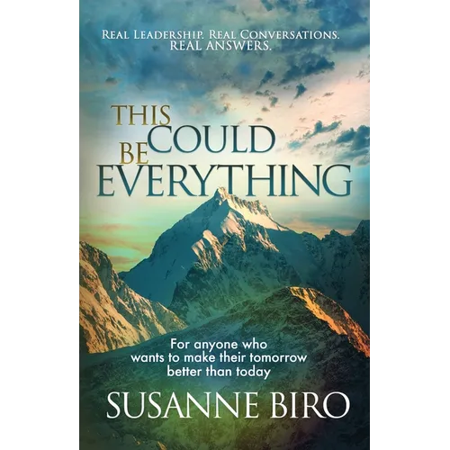 This Could Be Everything: For Anyone Who Wants To Make Their Tomorrow Better Than Today - Paperback