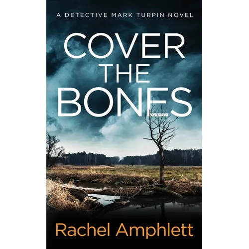 Cover the Bones: A Detective Mark Turpin murder mystery - Paperback