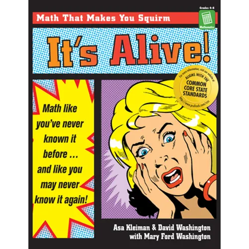 It's Alive!: Math Like You've Never Known It Before (Grades 4-8) - Paperback