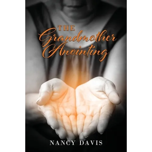 The Grandmother Anointing - Paperback