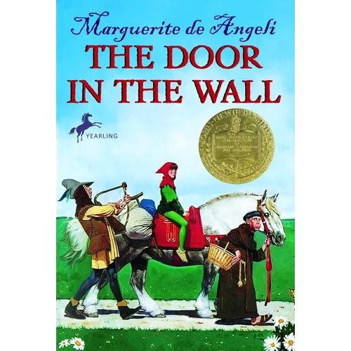 The Door in the Wall: (Newbery Medal Winner)