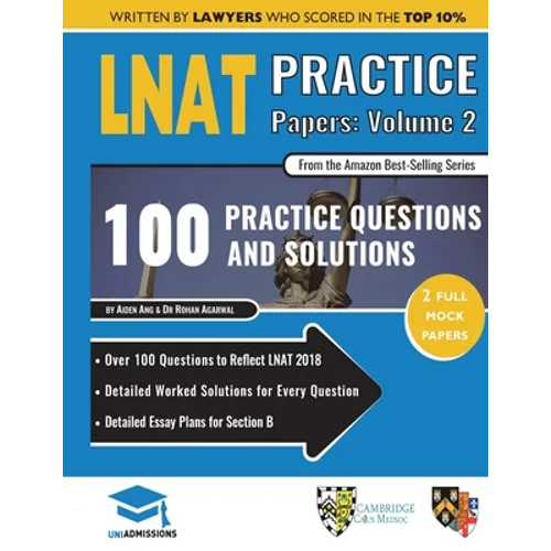 LNAT Practice Papers Volume Two: 2 Full Mock Papers, 100 Questions in the style of the LNAT, Detailed Worked Solutions, Law National Aptitude Test, Un - Paperback