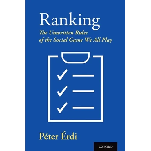 Ranking: The Unwritten Rules of the Social Game We All Play