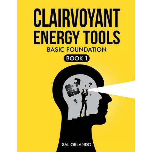 Clairvoyant Energy Tools: Basic Foundation - Paperback