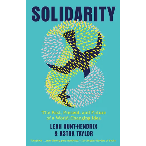 Solidarity: The Past, Present, and Future of a World-Changing Idea - Paperback