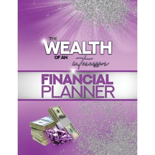 The Wealth of an Intercessor Planner - Paperback