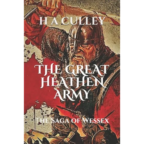 The Great Heathen Army: The Saga of Wessex - Paperback