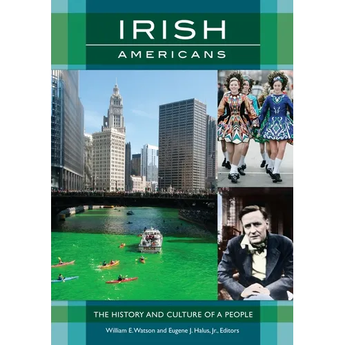 Irish Americans: The History and Culture of a People - Hardcover