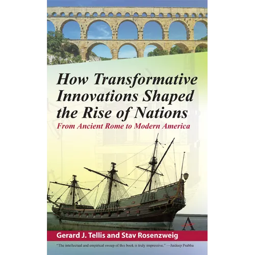 How Transformative Innovations Shaped the Rise of Nations: From Ancient Rome to Modern America - Hardcover