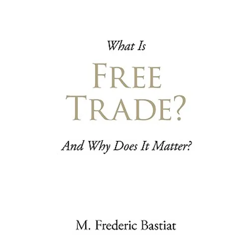 What Is Free Trade? - Paperback