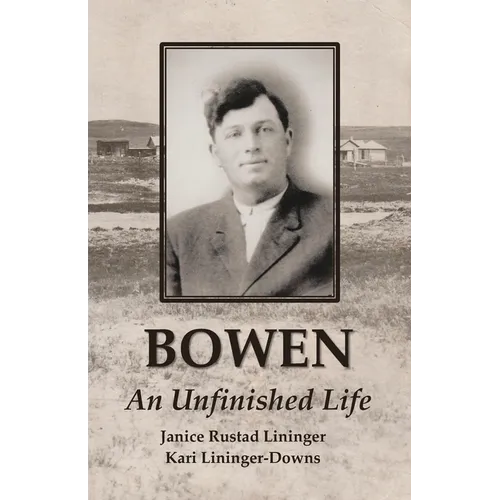Bowen: An Unfinished Life - Paperback