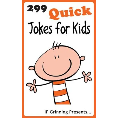 299 Quick Jokes for Kids: Joke Books for Kids