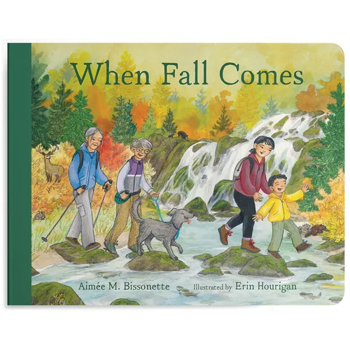 When Fall Comes: Connecting with Nature as the Days Grow Shorter - Board Book