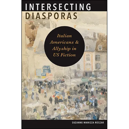 Intersecting Diasporas: Italian Americans and Allyship in US Fiction - Paperback