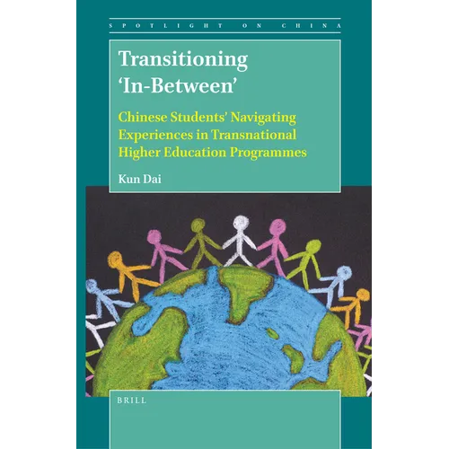Transitioning 'In-Between': Chinese Students' Navigating Experiences in Transnational Higher Education Programmes - Paperback
