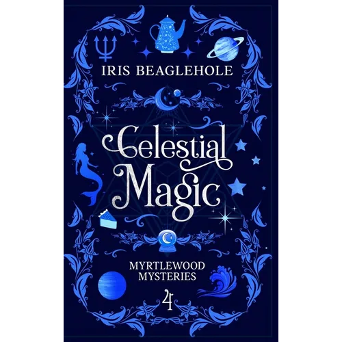 Celestial Magic: Myrtlewood Mysteries Book 4 - Hardcover