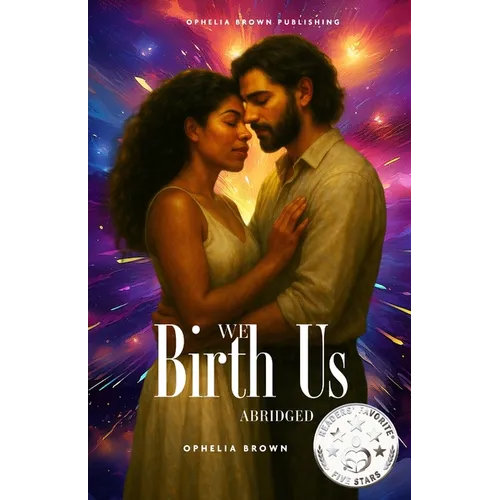 We Birth Us: Two Voices. One Soul. A Thousand Lifetimes. - Paperback