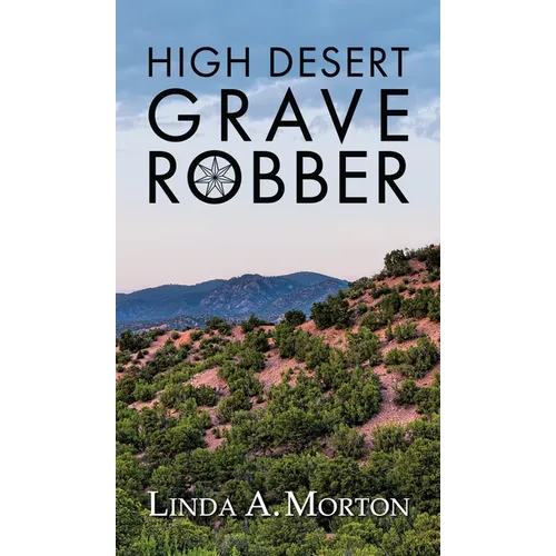 High Desert Grave Robber - Hardcover