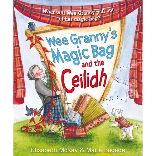 Wee Granny's Magic Bag and the Ceilidh - Paperback