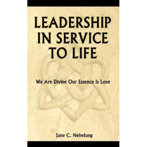 Leadership in Service to Life - Paperback