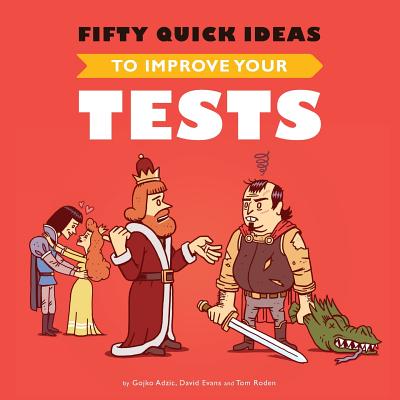Fifty Quick Ideas To Improve Your Tests - Paperback