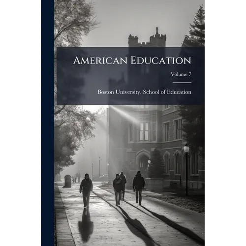 American Education; Volume 7 - Paperback