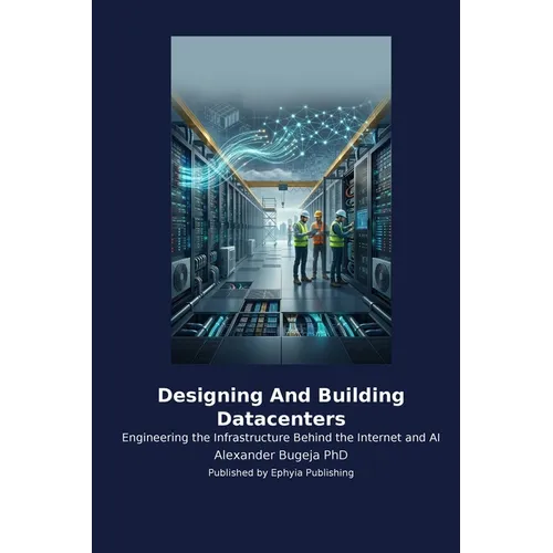 Designing And Building Datacenters - Paperback