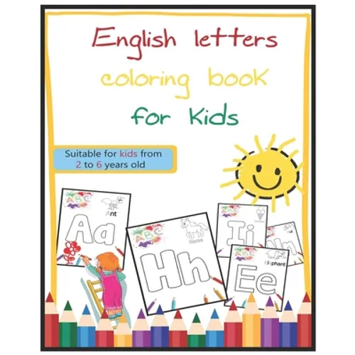 English letters coloring book for kids: Suitable for kids from 2 to 6 years old - Paperback