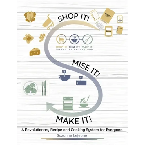 Shop It! Mise It! Make It!: Pronounced 