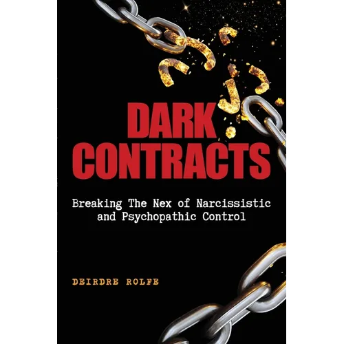 Dark Contracts Breaking the Nex of Narcissistic and Psychopathic Control