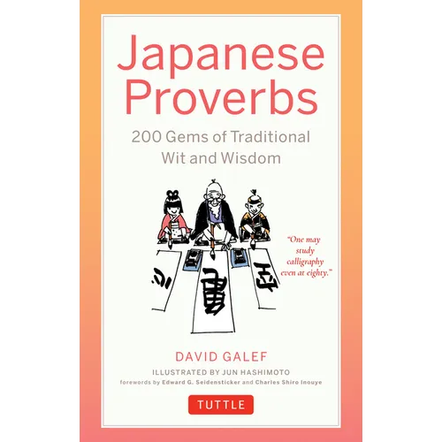 Japanese Proverbs: 200 Gems of Traditional Wit and Wisdom - Paperback