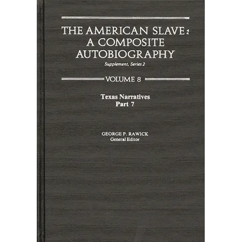 The American Slave: Texas Narratives Part 2, Supp. Ser. 2, Vol. 8 - Hardcover