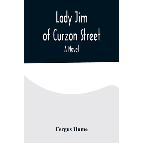 Lady Jim of Curzon Street A Novel - Paperback