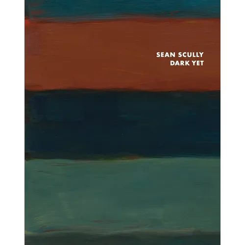 Sean Scully: Dark Yet - Paperback
