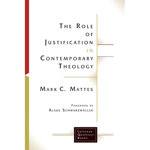 The Role of Justification in Contemporary Theology