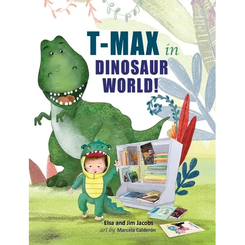 T-Max in Dinosaur World - Hardcover