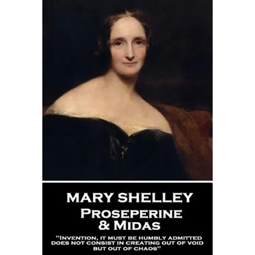 Mary Shelley - Proserpine & Midas: 