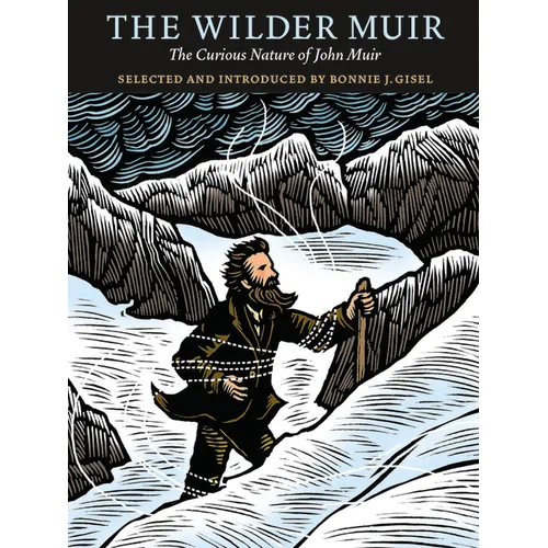 The Wilder Muir: The Curious Nature of John Muir - Paperback