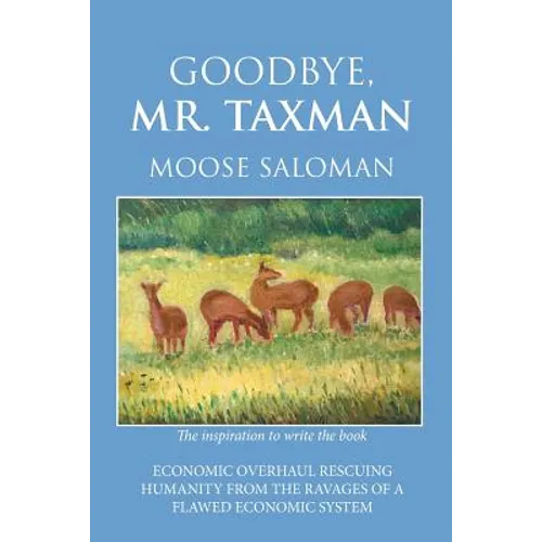 Goodbye, Mr. Taxman - Paperback