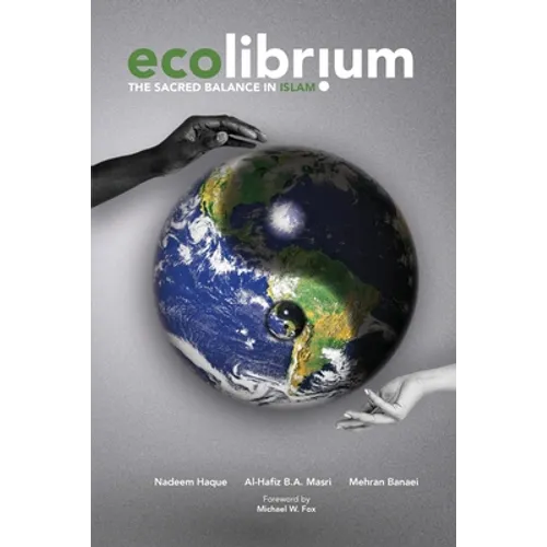 Ecolibrium: The Sacred Balance in Islam - Paperback