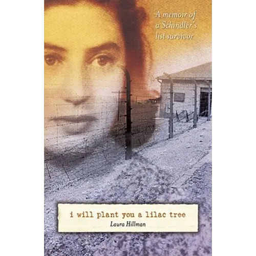 I Will Plant You a Lilac Tree: A Memoir of a Schindler's List Survivor - Mass Market Paperbound