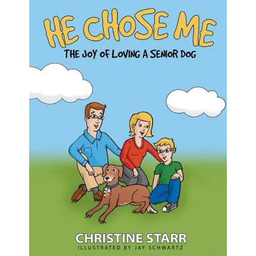 He Chose Me: The joy of loving a senior dog - Paperback