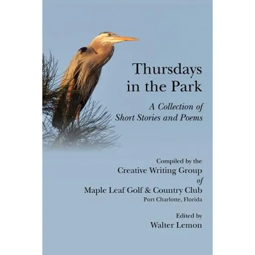 Thursdays in the Park, a Collection of Short Stories and Poems - Paperback