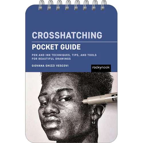 Crosshatching: Pocket Guide: Pen and Ink Techniques, Tips, and Tools for Beautiful Drawings - Spiral