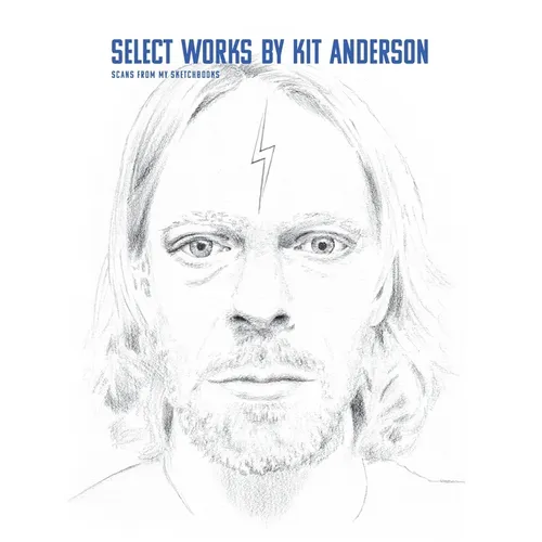 Select Works by Kit Anderson: Scans From My Sketchbooks