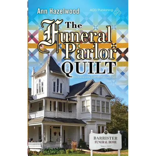 The Funeral Parlor Quilt: Colebridge Community Series Book 3 of 7 - Paperback