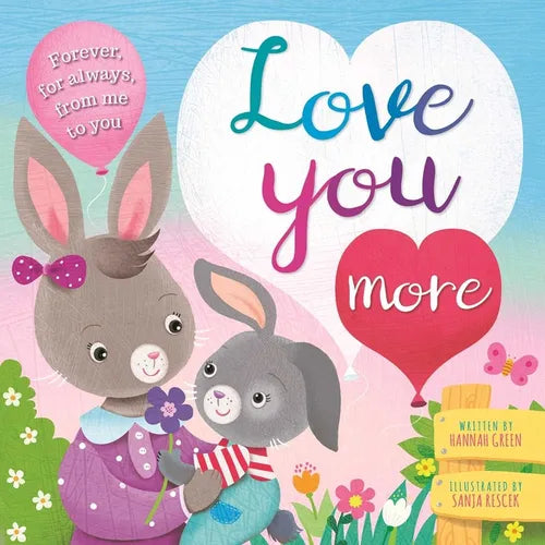 Love You More: Padded Board Book - Board Book
