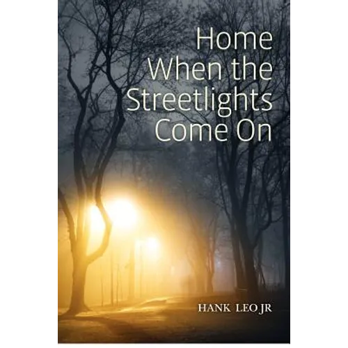 Home When the Streetlights Come On